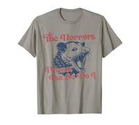 Funny Opossum Sarcastic Los horrores persisten, pero yo también los hombres Camiseta