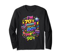 Funny Orgulloso Throwback I'm 70s Born 80s Raised 90s Fun Party Manga Larga