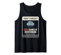 Funny Overthinking Salud Pronóstico del Tiempo Ansiedad Mental Camiseta sin Mangas