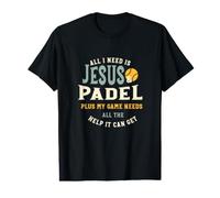 Funny Padel Diciendo Todo lo Que Necesito es Jesus & Padel Camiseta gráfica económica