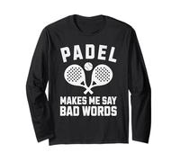 Funny Padel Me Hace Decir Malos Palabras Padel Jugador Cool Manga Larga
