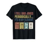 Funny PAPÁ Ciencia Pun - I Tell Dad BROMAS PERIODICALMENTE ELEMEN Camiseta
