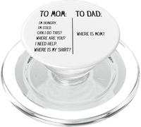 Funny Parenting To Mom Compare To Dad Where Is Mom PopSockets PopGrip para MagSafe