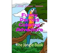 Funny Parrots Coloring Adventure: The Jungle Book