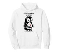 Funny Penguin Flight Nunca Fue Una Opción Lucha Tonto Meme Sudadera con Capucha
