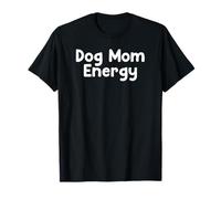 Funny Pet Humor Design Dog Mom Energy Daily Everyday Tees Camiseta