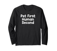 Funny Pet Humor Design Pet First Human Daily Everyday Tees Manga Larga