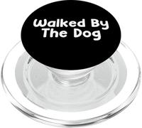 Funny Pet Humor Design Walked by The Dog Daily Everyday Tees PopSockets PopGrip para MagSafe
