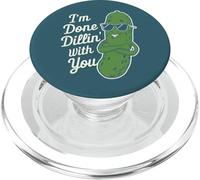 Funny Pickle Foodie Juego de Palabras I'm Done Dillin with You Cool Pickle PopSockets PopGrip para MagSafe