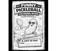 Funny Pickleball Coloring Book for Adults: A Zine-Style Coloring Book of Court Drama, Player Personalities, and Pickleball Awards