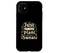 Funny Plant Lover Just One More Plant Gardening Carcasa para iPhone 11