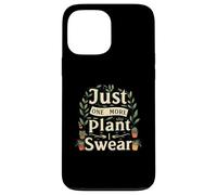 Funny Plant Lover Just One More Plant Gardening Carcasa para iPhone 13 Pro Max