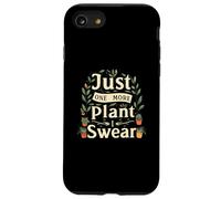 Funny Plant Lover Just One More Plant Gardening Carcasa para iPhone SE (2020) / 7 / 8