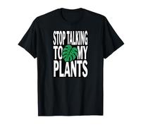 Funny Plant Lover Stop Talking To My Plants Monstera Design Camiseta