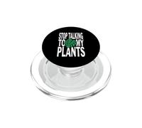 Funny Plant Lover Stop Talking To My Plants Monstera Design PopSockets PopGrip para MagSafe