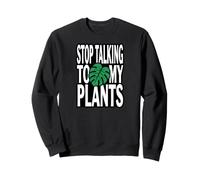 Funny Plant Lover Stop Talking To My Plants Monstera Design Sudadera