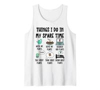 Funny Plant Lover, Thing I Do in my Spare Time Cute Garden Camiseta sin Mangas