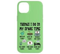 Funny Plant Lover, Thing I Do in my Spare Time Cute Garden Carcasa para iPhone 14 Plus