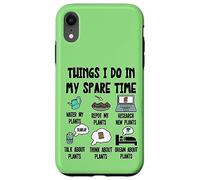 Funny Plant Lover, Thing I Do in my Spare Time Cute Garden Carcasa para iPhone XR