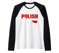 Funny Polish It's Not a Party Until A Polish Girl Walks in Camiseta Manga Raglan