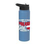 Funny Polish It's Not a Party Until A Polish Girl Walks in Stainless Steel Insulated Water Bottle