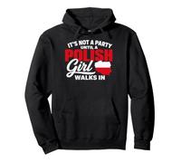 Funny Polish It's Not a Party Until A Polish Girl Walks in Sudadera con Capucha