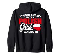 Funny Polish It's Not a Party Until A Polish Girl Walks in Sudadera con Capucha