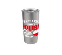 Funny Polish It's Not a Party Until A Polish Girl Walks in Vaso térmico de acero inoxidable de doble pared