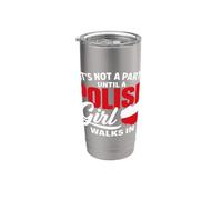 Funny Polish It's Not a Party Until A Polish Girl Walks in Vaso térmico de acero inoxidable de doble pared