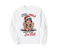 Funny Probably Just Gonna Jingle Some of The Way Xmas Women Sudadera
