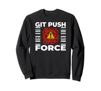 Funny Programmer Coding Git Push Force Warning Sudadera