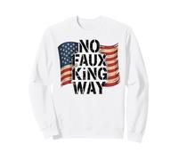 Funny Protesting America USA No Faux King Way Sudadera