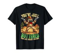 Funny Pug Cowboy You 've Just Buttered Your Last Biscuit Camiseta