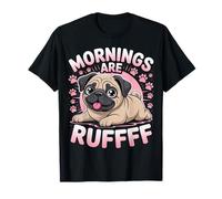 Funny Pug Dog Mom Mornings áspero Rosa Pug Mamá Lindo Pug Mamá Camiseta
