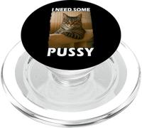 Funny Pussy Cat Meme Adult Joke I Need Some Pussy Meme PopSockets PopGrip para MagSafe