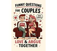 Funny Questions for Couples: Bold Prompts, Hilarious Fights & Steamy Confessions to Laugh, Love & Roast Each Other (Our Awesome Life Together)