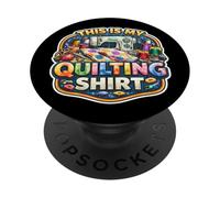 Funny Quilter Lover Cita Diciendo Frase This Is My Quilting PopSockets PopGrip Adhesivo