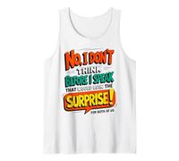 Funny Quote Don't Think Before I Speak That Ruin Surprise Camiseta sin Mangas