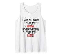 Funny Quote I Get Sass From My Mama Aunt Women Camiseta sin Mangas