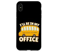 Funny Quote I'll Be in My Office School Bus Driver Carcasa para iPhone XS Max