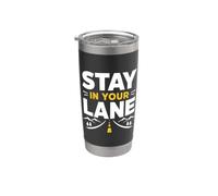 Funny Quote Road Trip Driving Mindset Stay In Your Lane Vaso térmico de acero inoxidable de doble pared