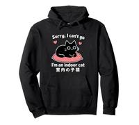Funny Quote Sorry I Can't go Im an Indoor Cat Cute Black Cat Sudadera con Capucha