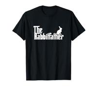 Funny Rabbit Owner Gift The Rabbit Father Dad Gift Camiseta