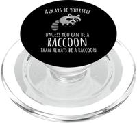 Funny Raccoon Always Be Yourself - Panda de Basura PopSockets PopGrip para MagSafe