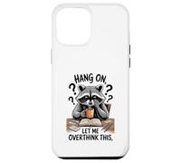 Funny Raccoon Hang On Let Me Overthink This Men Women Boys Carcasa para iPhone 12 Pro MAX