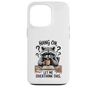 Funny Raccoon Hang On Let Me Overthink This Men Women Boys Carcasa para iPhone 13 Pro