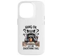 Funny Raccoon Hang On Let Me Overthink This Men Women Boys Carcasa para iPhone 14 Pro