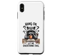 Funny Raccoon Hang On Let Me Overthink This Men Women Boys Carcasa para iPhone XS MAX