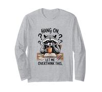 Funny Raccoon Hang On Let Me Overthink This Men Women Boys Manga Larga