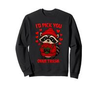 Funny Raccoon Valentine’s Day I’d Pick You Over Trash Sudadera